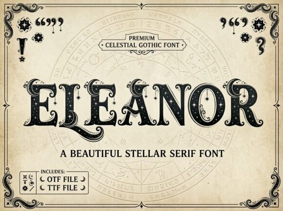 Eleanor: A Celestial Gothic Typeface for Mystical Design